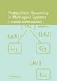 Probabilistic Reasoning in Multiagent Systems, Xiang Yang