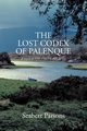 The Lost Codex of Palenque, Parsons Seabert