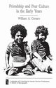 Friendship and Peer Culture in the Early Years, Corsaro William