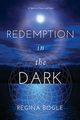 Redemption in the Dark, Bogle Regina