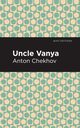 Uncle Vanya, Chekhov Anton