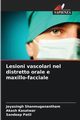 Lesioni vascolari nel distretto orale e maxillo-facciale, Shanmuganantham Jeyasingh