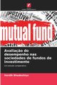 Avalia?o do desempenho nas sociedades de fundos de investimento, Bhadeshiya Hardik