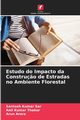 Estudo do Impacto da Constru?o de Estradas no Ambiente Florestal, Sar Santosh Kumar