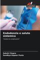 Endodonzia e salute sistemica, CHOPRA SAKSHI