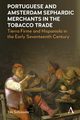 Portuguese and Amsterdam Sephardic Merchants in the Tobacco Trade, Schreuder Yda