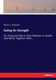 Eating for Strength, Holbrook Martin L.