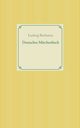 Deutsches Mrchenbuch, Bechstein Ludwig