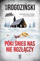 Pki nieg nas nie rozczy, Rogoziski Alek