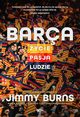 Barca. ycie, pasja, ludzie, Burns Jimmy