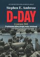 D-Day. 6 czerwca 1944, Ambrose Stephen E.