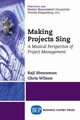 Making Projects Sing, Sivaraman Raji
