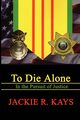 To Die Alone, Kays Jackie R.