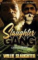 Slaughter Gang, Slaughter Willie