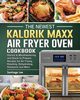 The Newest Kalorik Maxx Air Fryer Oven Cookbook, Lee Santiago
