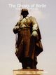 The Ghosts of Berlin - Images of a Divided City, Sanders Ian J.