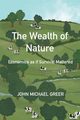 The Wealth of Nature, Greer John Michael