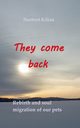 They come back, Kilian Norbert
