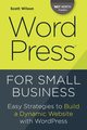 Wordpress for Small Business, Wilson Scott