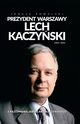 Prezydent Warszawy Lech Kaczyski, Kowalski Janusz