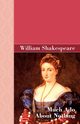 Much Ado About Nothing, Shakespeare William