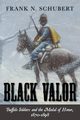 Black Valor, Schubert Frank N.