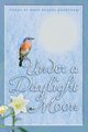 Under A Daylight Moon, Rogers-Grantham Mary