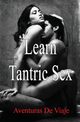Learn Tantric Sex, Viaje Aventuras De