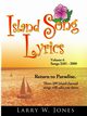 Island Song Lyrics Volume 6, Jones Larry W.