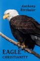 Eagle Christianity, Ritthaler Anthony