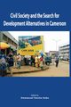 Civil Society and the Search for Development Alternatives in Cameroon, 