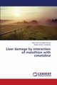 Liver damage by interaction of malathion with cimetidine, Campa?a Salcido Alba Delia