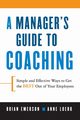 A Manager's Guide to Coaching, Loehr Anne