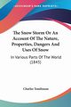 The Snow Storm Or An Account Of The Nature, Properties, Dangers And Uses Of Snow, Tomlinson Charles