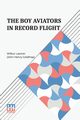The Boy Aviators In Record Flight, Lawton (John Henry Goldfrap) Wilbur