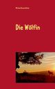 Die Wlfin, Braunsttter Miriam