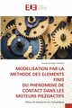 MODELISATION PAR LA METHODE DES ELEMENTS FINIS DU PHENOMENE DE CONTACT DANS LES MOTEURS PIEZOACTIFS, Ouazzani Touhami hassan