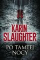 Po tamtej nocy, Slaughter Karin