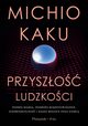 Przyszo ludzkoci, Kaku Michio