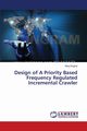 Design of A Priority Based Frequency Regulated Incremental Crawler, Singhal Niraj