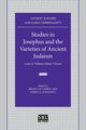 Studies in Josephus and the Varieties of Ancient Judaism, 