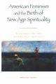 American Feminism and the Birth of New Age Spirituality, Tumber Catherine