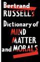Dictionary of Mind Matter and Morals, Russell Bertrand