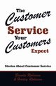 The Customer Service Your Customers Expect, Robinson Brenda