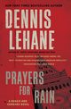 Prayers for Rain, Lehane Dennis