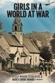 Girls in a World at War, Scholberg Peggy Munro