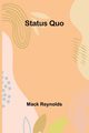 Status Quo, Reynolds Mack