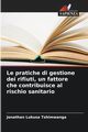 Le pratiche di gestione dei rifiuti, un fattore che contribuisce al rischio sanitario, Tshimwanga Jonathan Lukusa