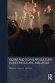 Islam and Popular Culture in Indonesia and Malaysia, 