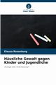 Husliche Gewalt gegen Kinder und Jugendliche, Rosenburg Eleusa